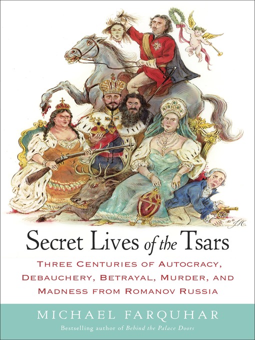 Title details for Secret Lives of the Tsars by Michael Farquhar - Wait list